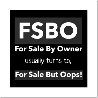 FSBO - For Sale But Oops! Posters and Art